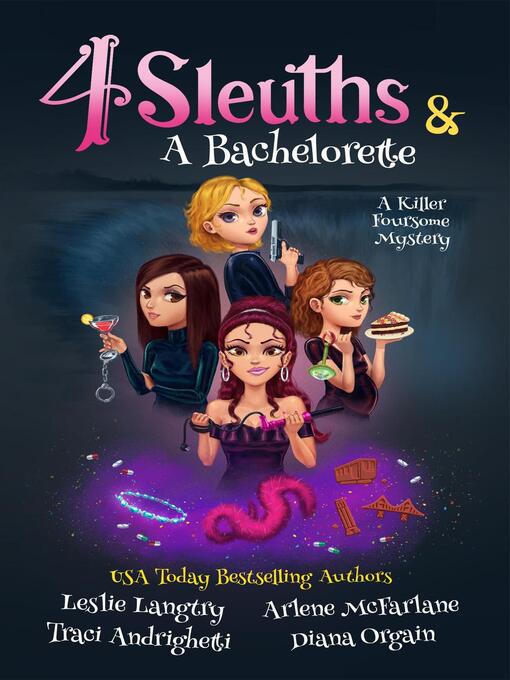 Title details for 4 Sleuths & a Bachelorette by Leslie Langtry - Available
